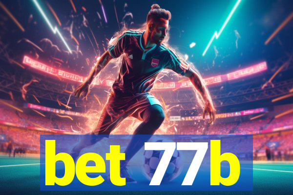 bet 77b